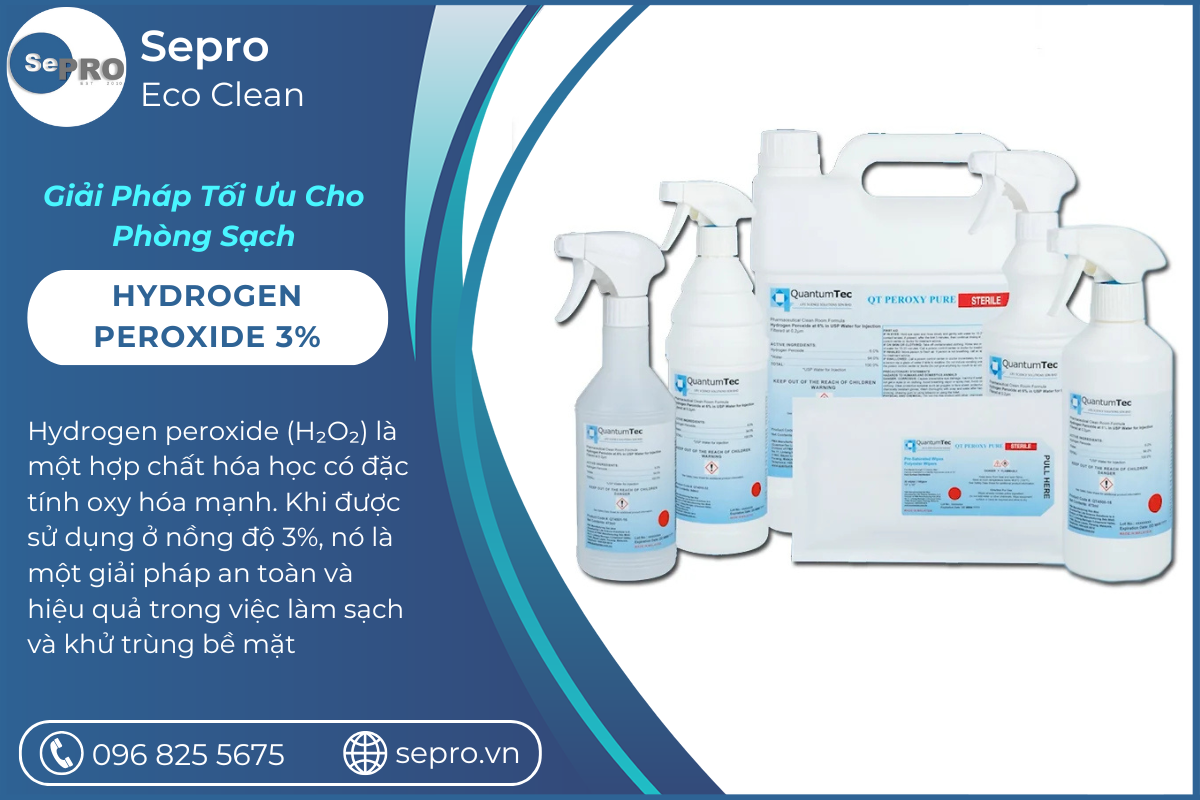 Hydrogen Peroxide 3%: Giải pháp hiệu quả cho vệ sinh khử trùng phòng sạch