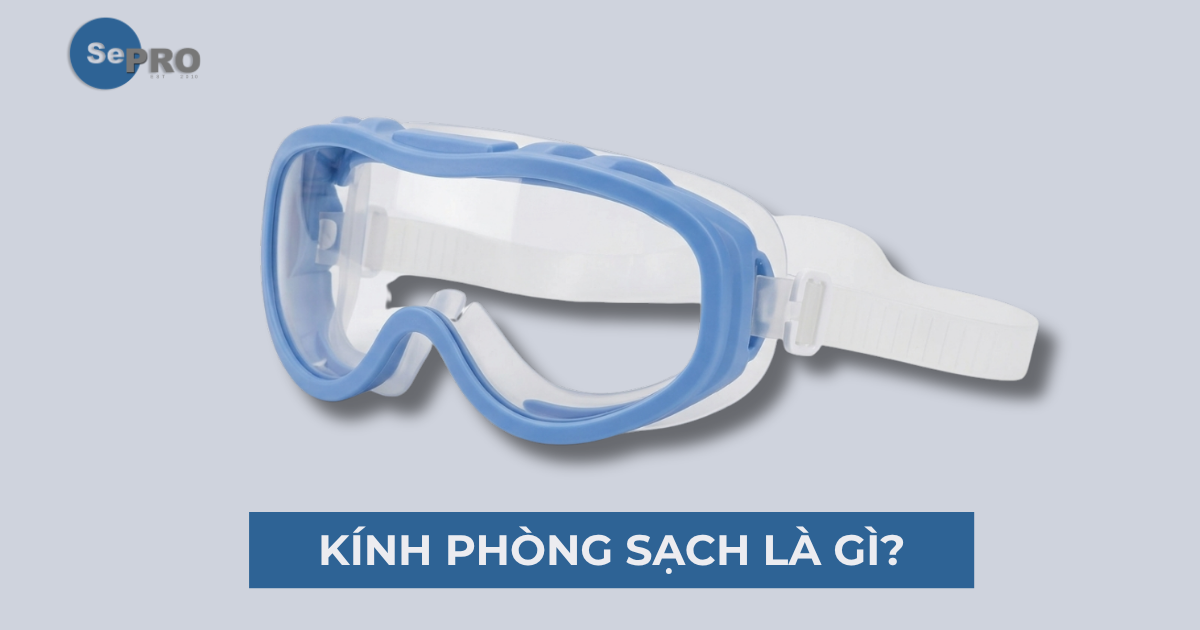 Kính phòng sạch cleanroom goggles dùng trong môi trường kiểm soát phòng sạch